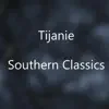 Tijanie - Southern Classics - Single